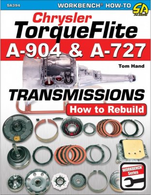 CHRYSLER TORQUEFLITE A-904 & A-727 TRANSMISSIONS: HOW TO REBUILD